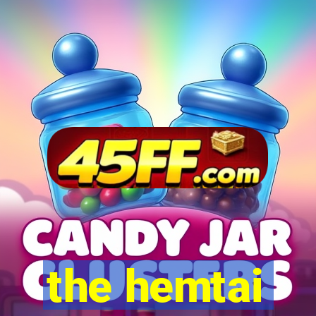 the hemtai